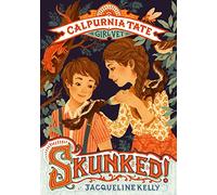 Skunked!: Calpurnia Tate, Girl Vet