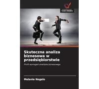 Skuteczna analiza biznesowa w przedsi¿biorstwie: Profil wymaga¿ analityka biznesowego