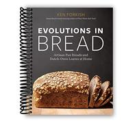 SKUURTFR Evolutions in Bread: Artisan Pan Breads and Dutch-Oven Loaves at Home [A baking book]