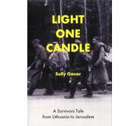 SKUURTFR Light One Candle: A Survivor's Tale from Lithuania to Jerusalem