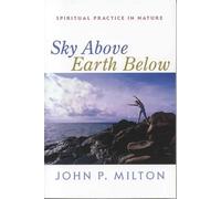 Sky Above, Earth Below: Spiritual Practice in Nature