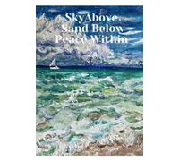 Sky Above Sand Below Peace Within