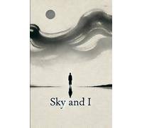 Sky and I: Reflections of a Yogi - where the sky expands, and the self dissolves.