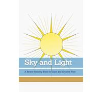 Sky and Light: A Serene Coloring Book for Calm and Creative Flow