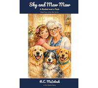 SKY AND MAW MAW: A BUSHEL AND A PECK: 4