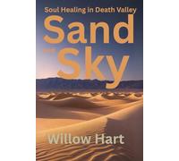 SKY AND SAND: Soul Healing in Death Valley