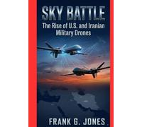 Sky Battle: The Rise of U.S. and Iranian Military Drones