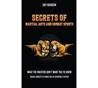 Sky Benson Secrets of Martial Arts and Combat Sports (Tascabile)