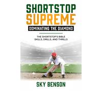 Sky Benson Shortstop Supreme - Dominating the Diamond (Tascabile)