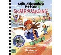 Sky Brown The Life Changing Magic of Skateboarding (Copertina rigida)
