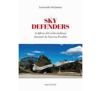 Sky Defenders. A difesa del cielo italiano durante la guerra fredda