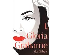 Sky Gilbert I, Gloria Grahame (Tascabile)