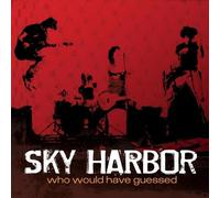 Sky Harbor - Who Would Have Guessed By Sky Harbor (2003-09-02)