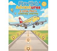 Sky-High Adventures: A Little Pilot's Coloring Journey