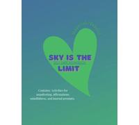 Sky is the limit: Self help workbook