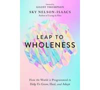 Sky Nelson-Isaacs Leap to Wholeness (Tascabile)