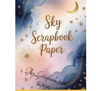 Sky Scrapbook paper: 20 Double-Sided Vintage Cloud Sheets for Scrapbooking, Decoupage, Card Making, Junk Journals, and more