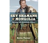 Kevin B. Turner Sky Shamans of Mongolia (Tascabile)