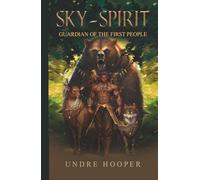 Sky-Spirit: Guardian of the First People