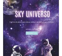 Sky Universo: Um livro de pintura para relaxar , sonhar e se conectar com o infinito