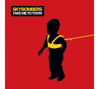 Skybombers Take Me To Town (CD)