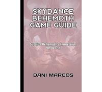 SKYDANCE BEHEMOTH GAME GUIDE: Survive Behemoth’s Immersive VR World