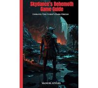 Skydance’s Behemoth Game Guide: Unravel The Curse’s Dark Origin