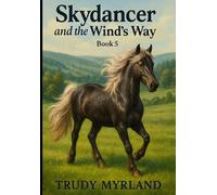 Skydancer and the Wind’s Way: Book FIVE