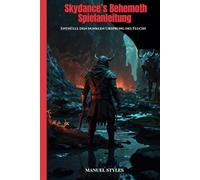 Skydance's Behemoth-Spielanleitung: Enthülle den dunklen Ursprung des Fluchs
