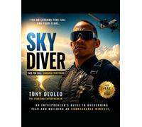 SKYDIVER: THE 60 SECONDS FREE FALL AND YOUR DREAMS