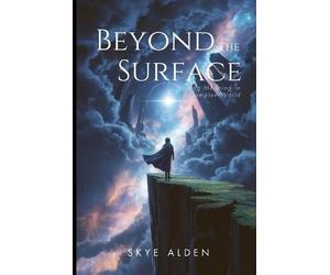 Skye Alden Beyond the Surface (Tascabile)