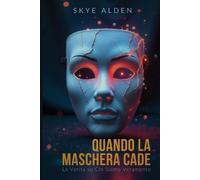Skye Alden When the Mask Falls / Quando la Maschera Cade (Tascabile)