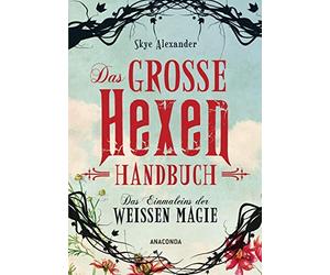 Skye Alexander Das große Hexen-Handbuch: Das Einmaleins der (Copertina rigida)