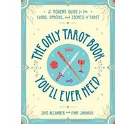 Skye Alexander Mary Shannon The Only Tarot Book You'll Ever Need (Tascabile)