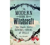 Skye Alexander The Modern Guide to Witchcraft (Copertina rigida)