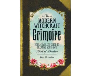 Skye Alexander The Modern Witchcraft Grimoire (Copertina rigida)