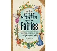 Skye Alexander The Modern Witchcraft Guide to Fairies (Copertina rigida)