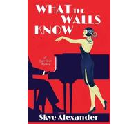 Skye Alexander What the Walls Know (Tascabile) Lizzie Crane Mystery