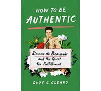 Skye C Cleary How to Be Authentic (Copertina rigida)