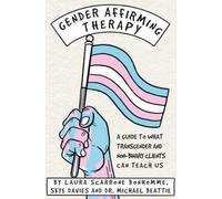 Skye Davies Lau Gender Affirming Therapy: A Guide to What Transgende (Tascabile)