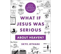 Skye Jethani What If Jesus Was Serious about Heaven? - A Visual Guid (Tascabile)