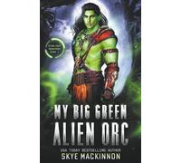 Skye MacKinnon My Big Green Alien Orc (Tascabile) Starlight Monsters