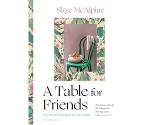 Skye McAlpine A Table for Friends (Copertina rigida)