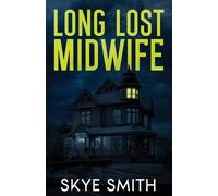 Skye Smith Long Lost Midwife (Tascabile)