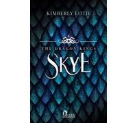 Skye. The dragon kings. Vol. 4