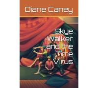 Skye Walker and the Time Virus