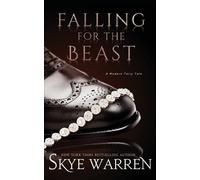 Skye Warren Falling for the Beast (Tascabile)