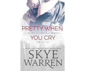 Skye Warren Pretty When You Cry (Tascabile)