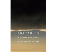 Skyfaring: A Journey with a Pilot [Lingua Inglese]