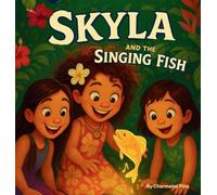 Skyla and the Singing Fish: 5